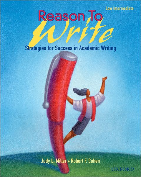 Reason To Write Low Intermediate: Strategies for Success in Academic Writing