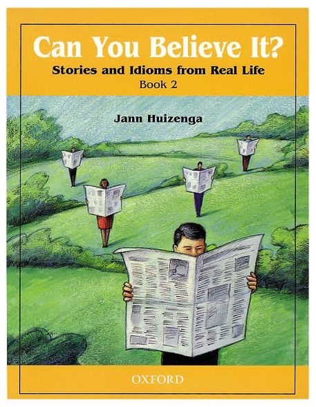Can You Believe It? 2: Stories and Idioms from Real Life: 2 Book