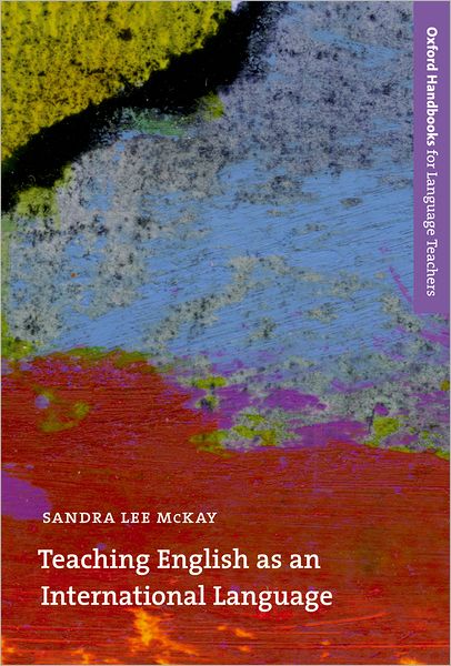 Teaching English As an International Language: Rethinking Goals and Approaches