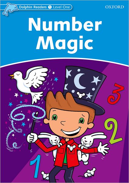 Dolphin Readers: Level 1: 275-Word Vocabulary Number Magic