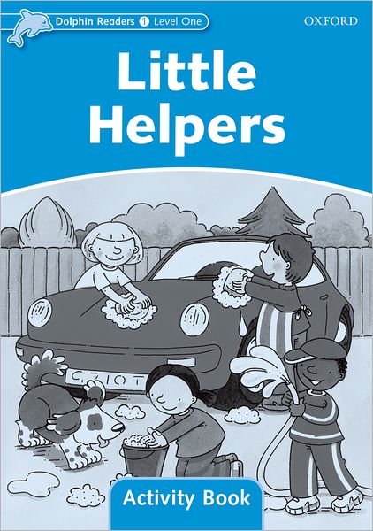 Dolphin Readers: Level 1: 275-Word Vocabulary Little Helpers Activity Book