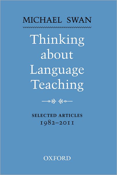 Thinking about Language Teaching: Selected Articles 1982-2011