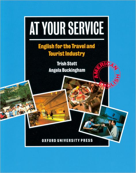 At Your Service: English for the Travel and Tourist Industry Student Book
