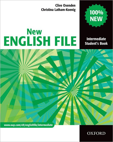 New English File: Intermediate: Student's Book Student's Book Intermediate Level
