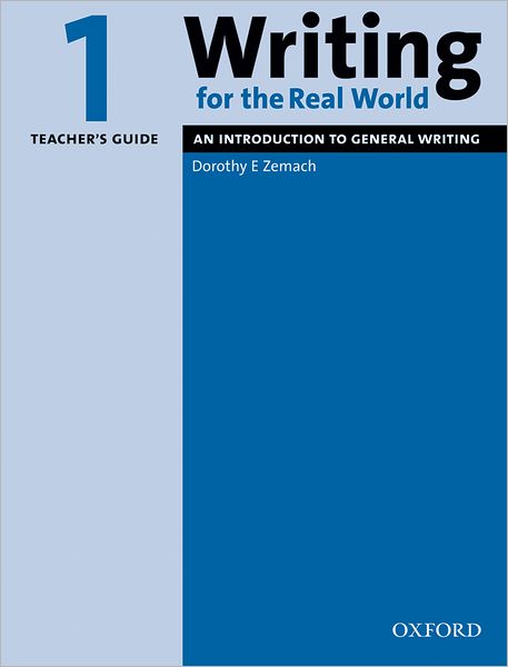 Writing for the Real World 1: An Introduction to General Writing Teacher's Guide