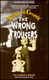 The Wrong Trousers: Teacher's Book