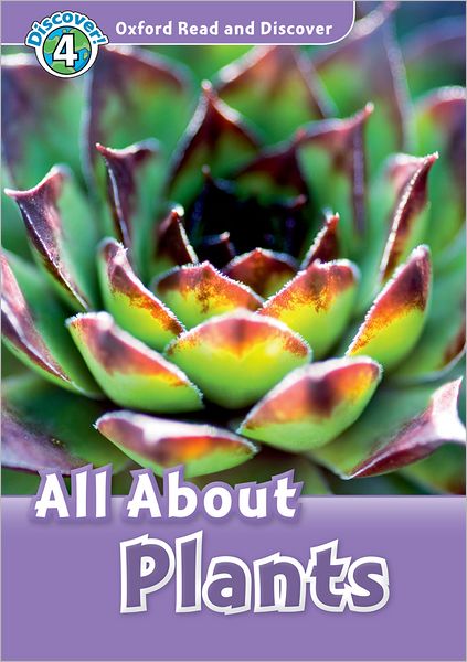 Oxford Read and Discover: Level 4: 750-Word Vocabulary All About Plants Audio CD Pack