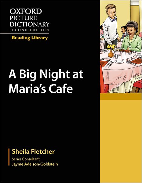 Oxford Picture Dictionary Reading Library: A Big Night at Maria's Cafi'A