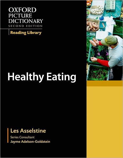 Oxford Picture Dictionary Reading Library: Healthy Eating