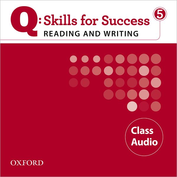 Q: Skills for Success 5 Reading & Writing Class Audio