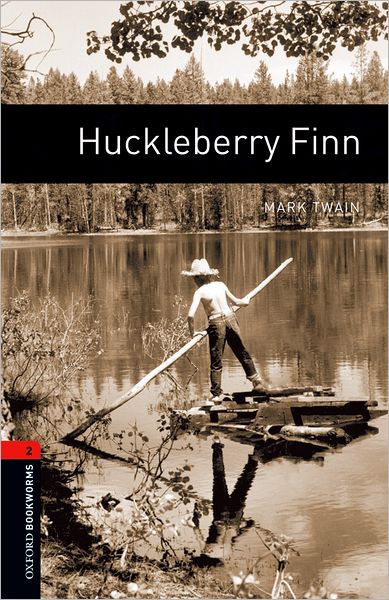 Oxford Bookworms Library: Level 2: Huckleberry Finn700 Headwords
