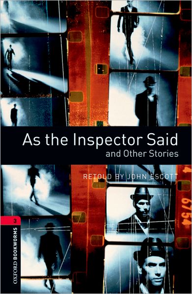 Oxford Bookworms Library: Level 3: As the Inspector Said and Other Stories1000 Headwords