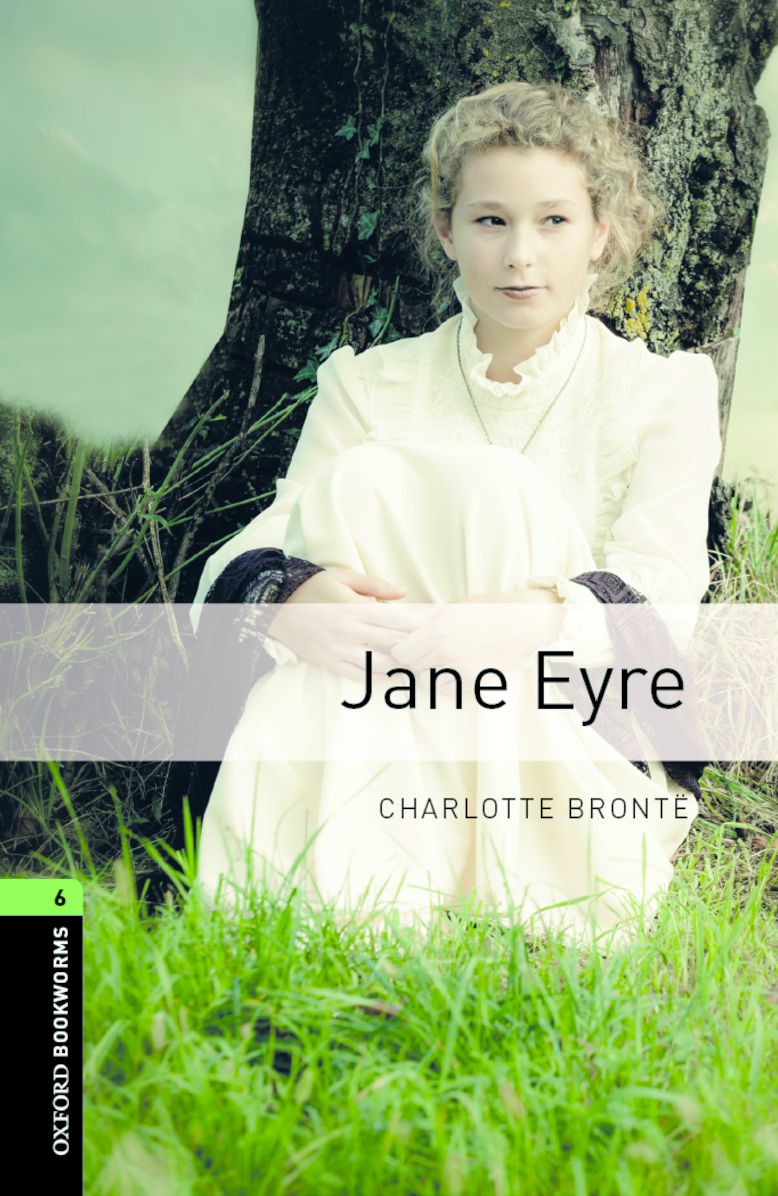 Oxford Bookworms Library: Jane Eyre: Level 6: 2,500 Word Vocabulary
