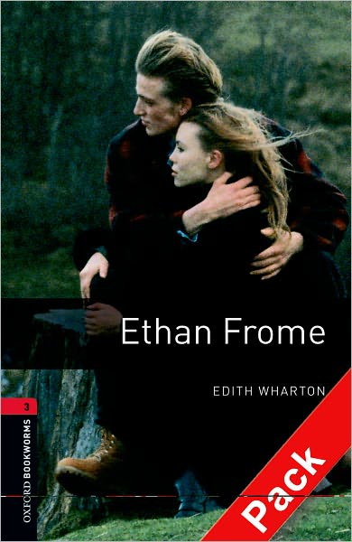 Oxford Bookworms Library: Ethan Frome Audio Pack (double CD): Level 3: 1000-Word Vocabulary