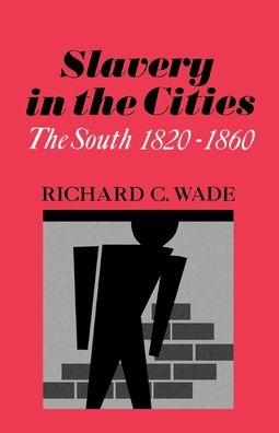 Slavery in the Cities: The South, 1820-1860