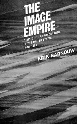 The Image Empire, 1953: A History of Broadcasting in the United States