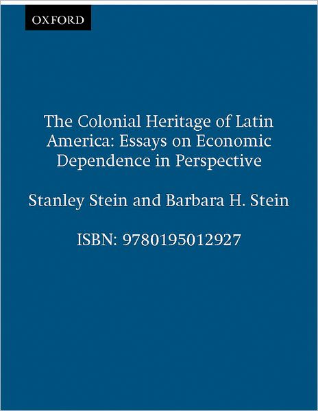 The Colonial Heritage of Latin America