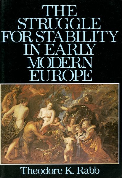The Struggle for Stability in Early Modern Europe