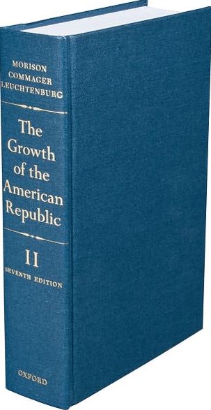The Growth of the American Republic: Volume II