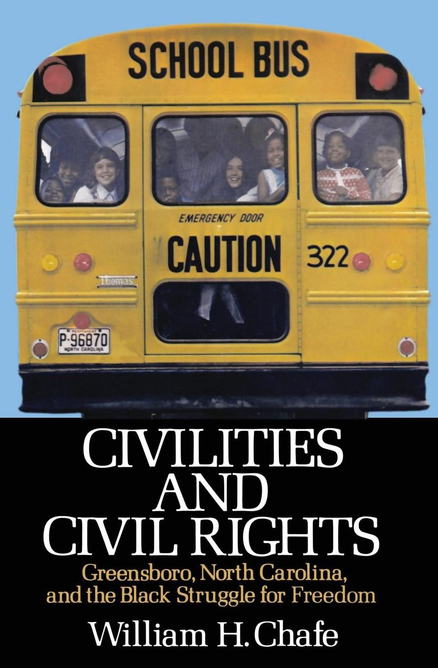 Civilities and Civil Rights: Greensboro, N.C. and the Struggle for Freedom