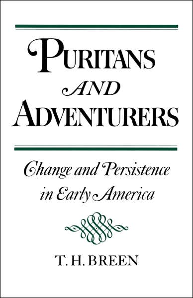 Puritans and Adventurers: Change and Persistence in Early America