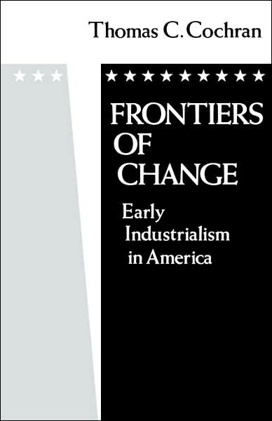 Frontiers of Change: Early Industrialization in America