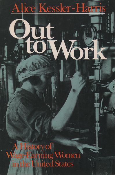 Out to Work: The History of Wage-Earning Women in the United States
