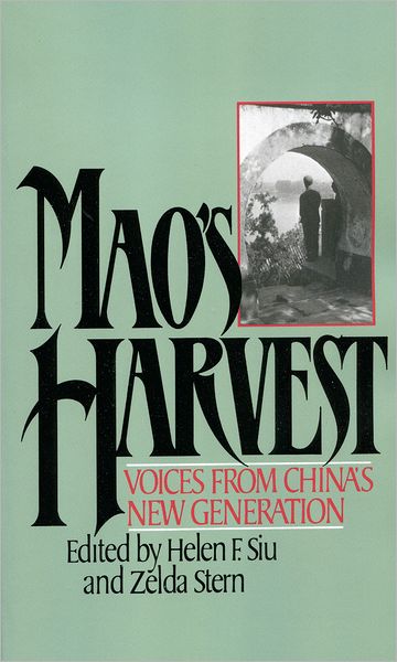 Mao's Harvest: Voices from China's New Generation