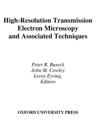 High-Resolution Transmission Electron Microscopy: And Associated Techniques