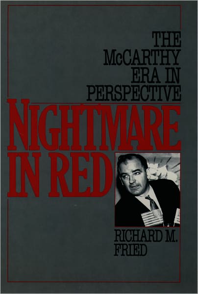 Nightmare in Red: The McCarthy Era in Perspective