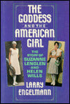 The Goddess and the American Girl: The Story of Suzanne Lenglen and Helen Wills
