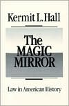 The Magic Mirror: Law in American History
