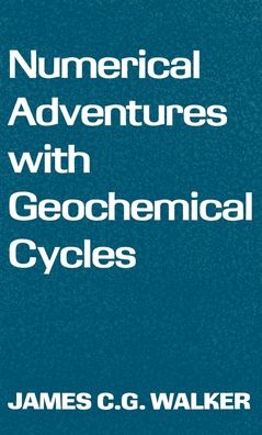 Numerical Adventures with Geochemical Cycles