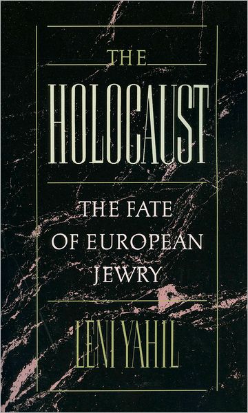 The Holocaust: The Fate of the European Jewry, 1932-1945