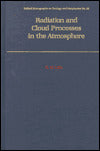 Radiation and Cloud Processes in the Atmosphere: Theory, Observation and Modeling