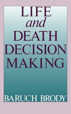 Life and Death Decision Making