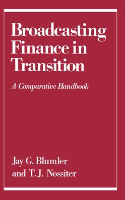 Broadcasting Finance in Transition: A Comparative Handbook