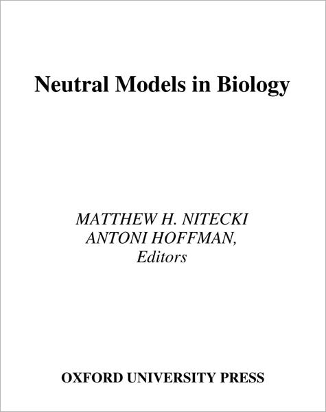 Neutral Models in Biology