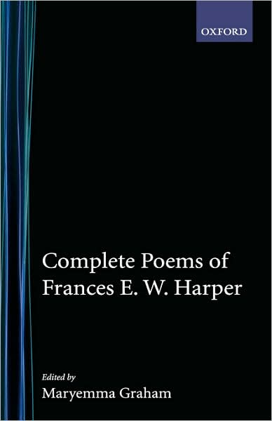 Complete Poems of Frances E. W. Harper