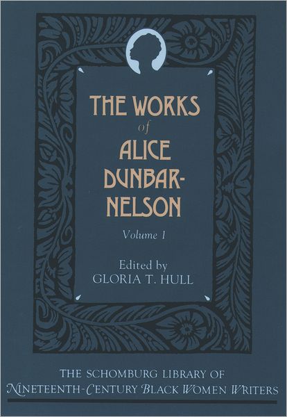 Works of Alice Dunbar-Nelson, Vol. 1