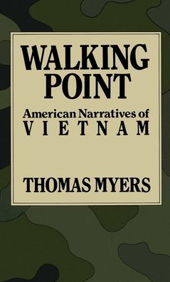 Walking Point: American Narratives of Vietnam