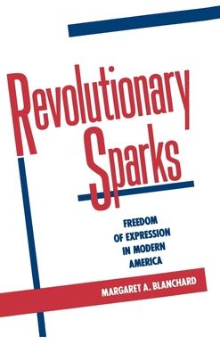 Revolutionary Sparks: Freedom of Expression in Modern America