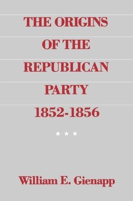 The Origins of the Republican Party