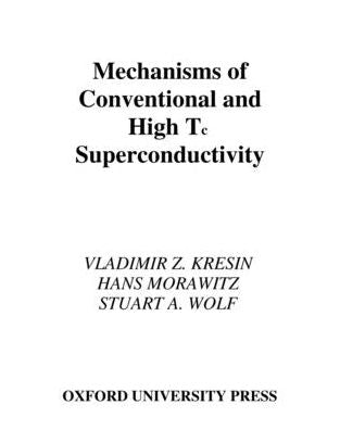 Mechanisms of Conventional and High TC Superconductivity