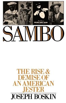 Sambo: The Rise and Demise of an American Jester