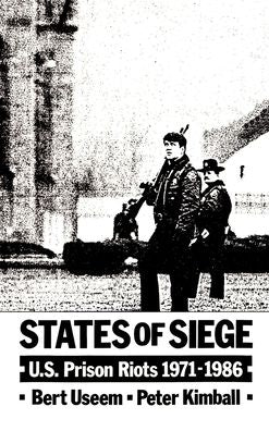 States of Siege: U. S. Prison Riots, 1971-1986