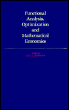 Functional Analysis, Optimization, and Mathematical Economics: A Collection of Papers Dedicated to the Memory of Leonid Vital'evick Kantorovitch