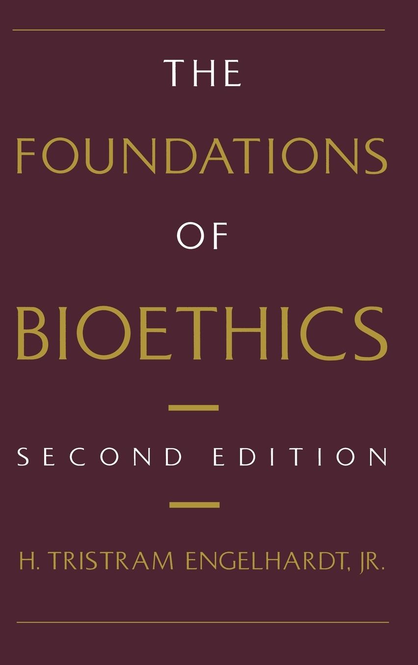 The Foundations of Bioethics