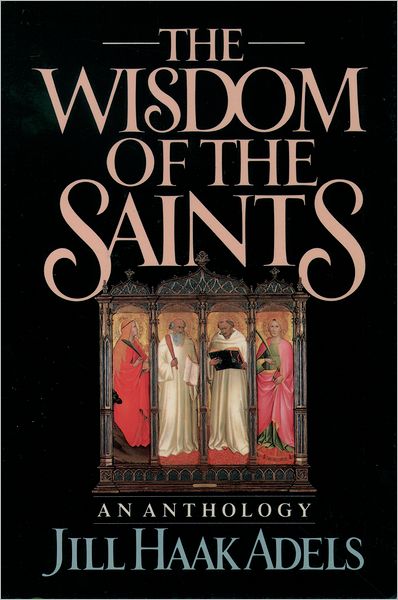 The Wisdom of the Saints: An Anthology