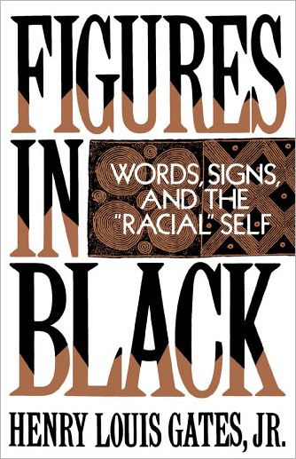 Figures in Black: Words, Signs, and the "Racial" Self